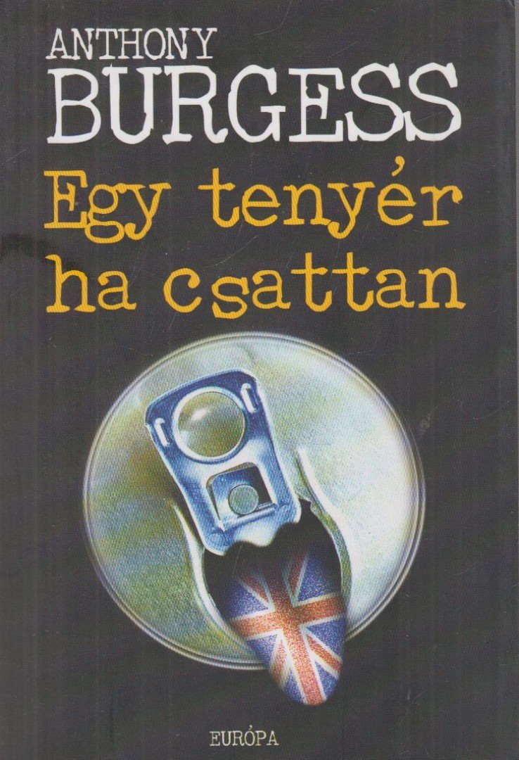Anthony Burgess - Egy tenyér ha csattan [antikvár]