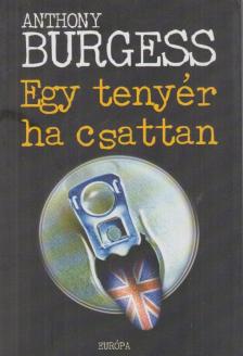 Anthony Burgess - Egy tenyér ha csattan [antikvár]