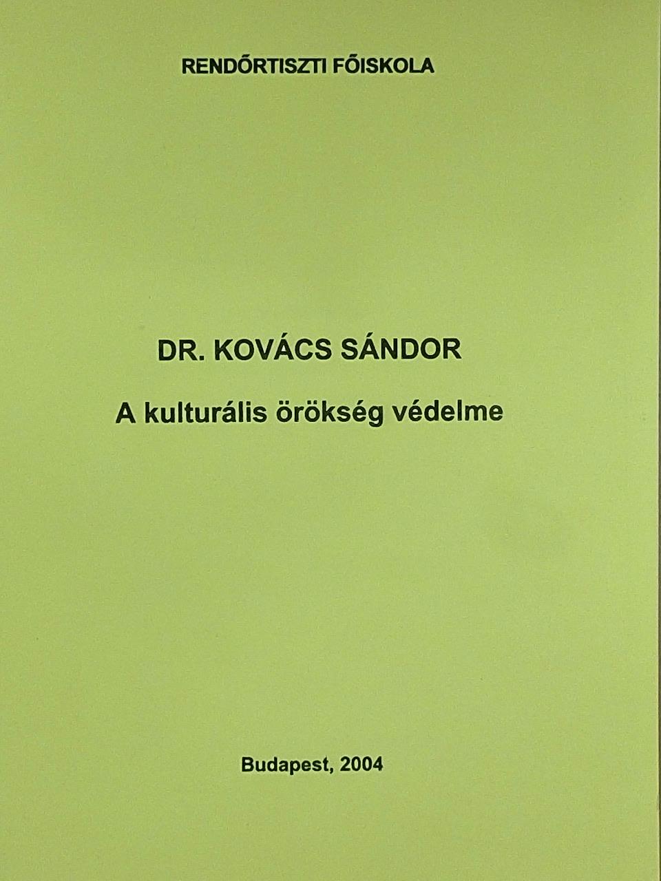 Dr. Kovács Sándor - A kulturális örökség védelme [antikvár]
