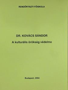 Dr. Kovács Sándor - A kulturális örökség védelme [antikvár]