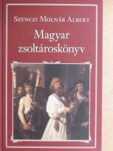 Szenczi Molnár Albert - Magyar zsoltároskönyv [antikvár]