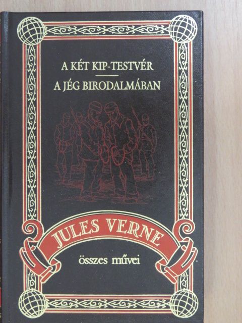 Jules Verne - A két Kip-testvér/A jég birodalmában [antikvár]