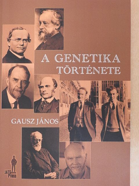 Gausz János - A genetika története [antikvár]