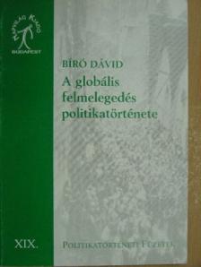Bíró Dávid - A globális felmelegedés politikatörténete [antikvár]