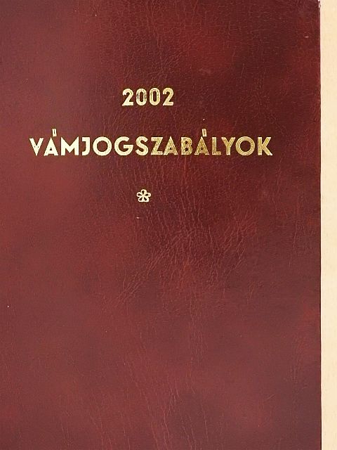 Buzási Tibor - Vámjogszabályok 2002. I-II. [antikvár]
