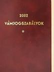 Buzási Tibor - Vámjogszabályok 2002. I-II. [antikvár]