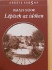 Balázs Gábor - Lépések az időben [antikvár]