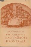 Dr. Törös László - Balla Gergely nagykőrösi krónikája [antikvár]