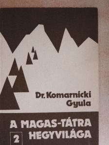 Dr. Komarnicki Gyula - A Magas-Tátra hegyvilága 2. [antikvár]