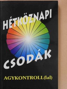 Hétköznapi csodák Agykontroll(lal) [antikvár]