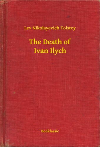 Tolstoy Lev Nikolayevich - The Death of Ivan Ilych [eKönyv: epub, mobi]