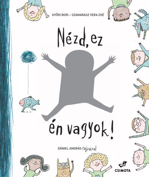Győri Bori, Szamarasz Vera Zoé - Nézd, ez én vagyok!