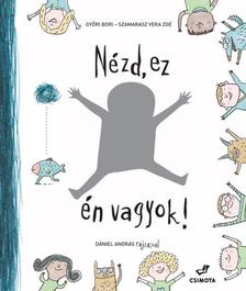 Győri Bori, Szamarasz Vera Zoé - Nézd, ez én vagyok!