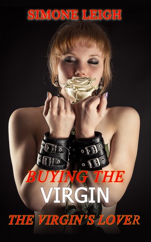 Leigh Simone - The Virgin's Lover - Punishment and BDSM Between an (Ex) Virgin and her Master [eKönyv: epub, mobi]