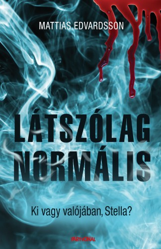 Mattias Edvardsson - Látszólag normális [eKönyv: epub, mobi]