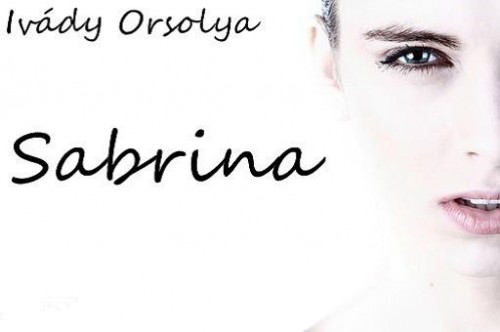 Orsolya Ivády - Sabrina [eKönyv: epub, mobi]