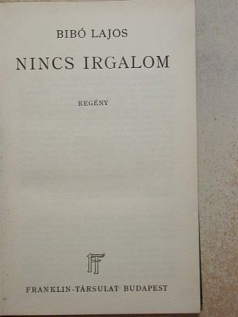 Bibó Lajos - Nincs irgalom [antikvár]