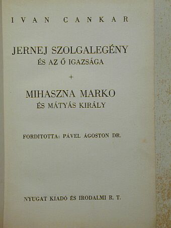 Ivan Cankar - Jernej szolgalegény és az ő igazsága/Mihaszna Marko és Mátyás király [antikvár]