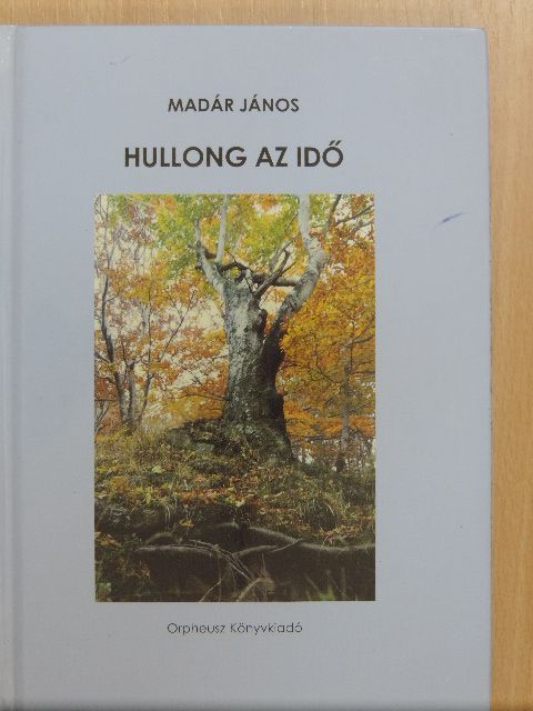 Madár János - Hullong az idő [antikvár]
