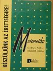 Gábos Adél - Készüljünk az érettségire! Matematika [antikvár]