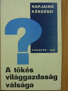 Jürgen Kuczynski - A tőkés világgazdaság válsága [antikvár]