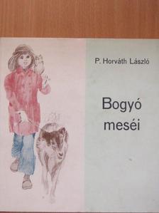 P. Horváth László - Bogyó meséi [antikvár]