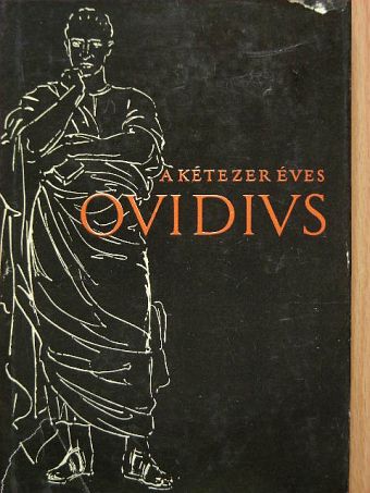 Ovidius - A kétezer éves Ovidius [antikvár]