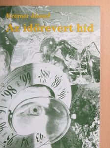 Krémer József - Az időrevert híd [antikvár]
