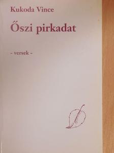 Kukoda Vince - Őszi pirkadat [antikvár]