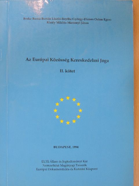 Dr. Berke Barna - Az Európai Közösség Kereskedelmi Joga II. (töredék) [antikvár]