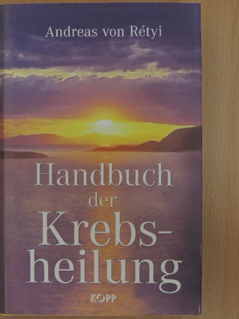 Andreas von Rétyi - Handbuch der Krebsheilung [antikvár]