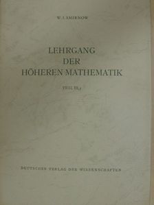 W. I. Smirnow - Lehrgang der höheren Mathematik III/2. [antikvár]