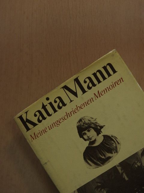 Katia Mann - Meine ungeschriebenen Memoiren [antikvár]