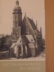 Ernst-Heinz Lemper - Die Thomaskirche zu Leipzig [antikvár]
