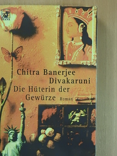 Chitra Banerjee Divakaruni - Die Hüterin der Gewürze [antikvár]