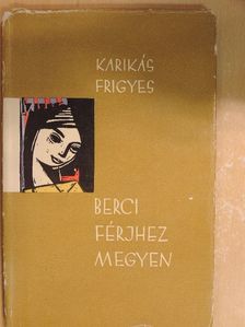 Karikás Frigyes - Berci férjhez megyen [antikvár]
