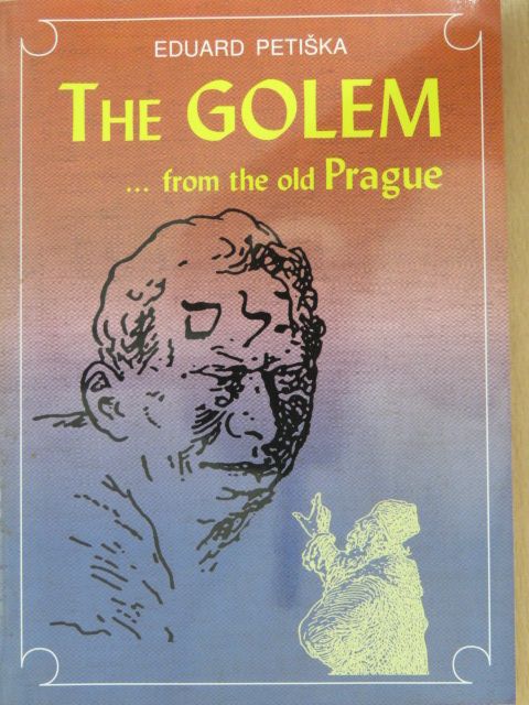 Eduard Petiska - The Golem [antikvár]