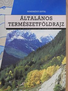 Dr. Nemerkényi Antal - Általános természetföldrajz (dedikált példány) [antikvár]