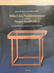 Alfred Ziffer - Möbel des Neoklassizismus und der Neuen Sachlichkeit [antikvár]