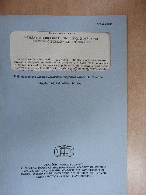 Karácsonyi Béla - Néhány kronológiai probléma középkori elbeszélő forrásaink szövegében [antikvár]