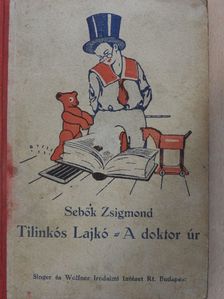 Sebők Zsigmond - Tilinkós Lajkó/A doktor úr [antikvár]