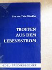 Eva von Tiele-Winckler - Tropfen aus dem Lebensstrom [antikvár]