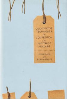 Peter Davis, Eliana Garcés - Quantitative Techniques for Competition and Antitrust Analysis [antikvár]