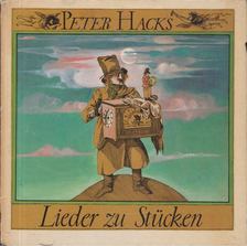 PETER HACKS - Lieder zu Stücken [antikvár]