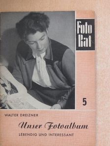 Walter Dreizner - Unser fotoalbum [antikvár]