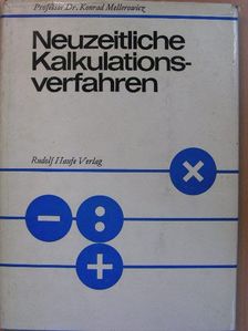 Dr. Konrad Mellerowicz - Neuzeitliche Kalkulationsverfahren [antikvár]