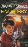 BUSBY F. M. - Rebels' Seed [antikvár]