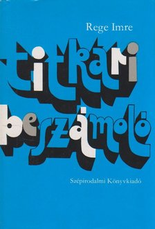 Rege Imre - Titkári beszámoló [antikvár]