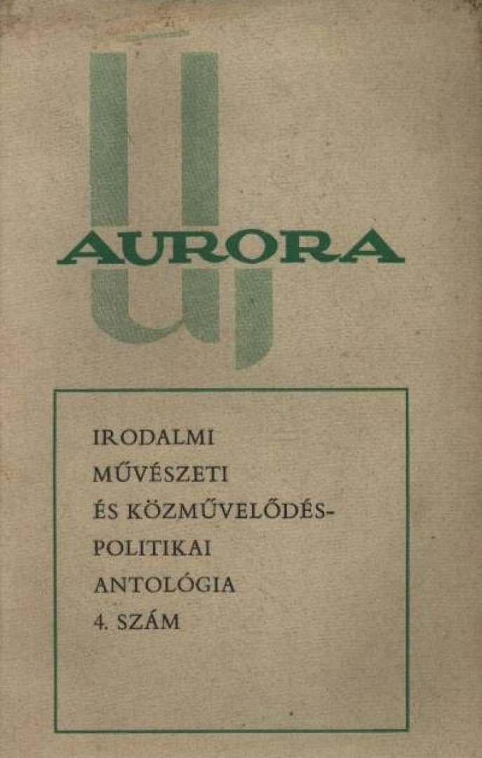 Kelemen Sándor, Becsei József, Dedinszky Gyula - Új Auróra 4. szám [antikvár]
