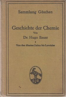 Hugo Bauer - Geschichte der Chemie I. [antikvár]